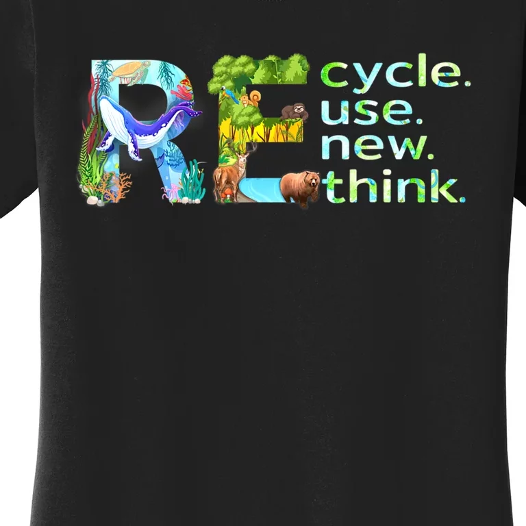 Recycle Reuse Renew Rethink Earth Day Recycling Women's T-Shirt