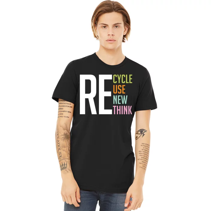 Recycle Reuse Renew Rethink Crisis Environmental Activism Premium T-Shirt