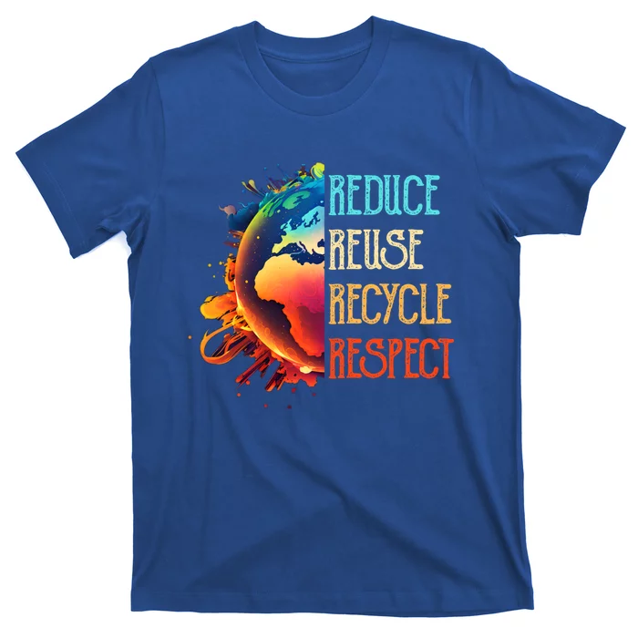 Reduce Reuse Recycle Respect Save The Earth Awareness Gift T-Shirt