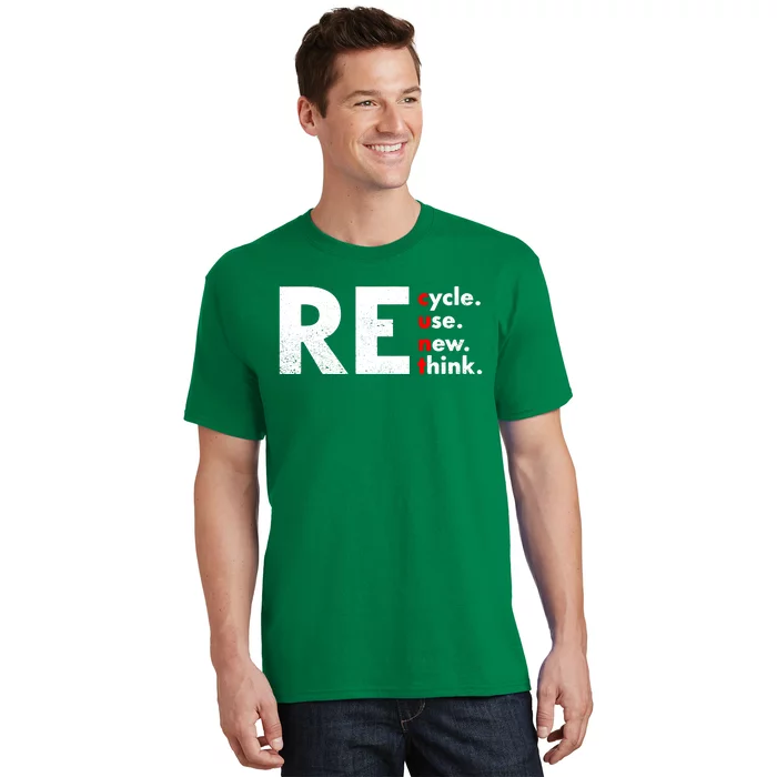 Recycle Reuse Renew Rethink Crisis Environmental Activism T-Shirt