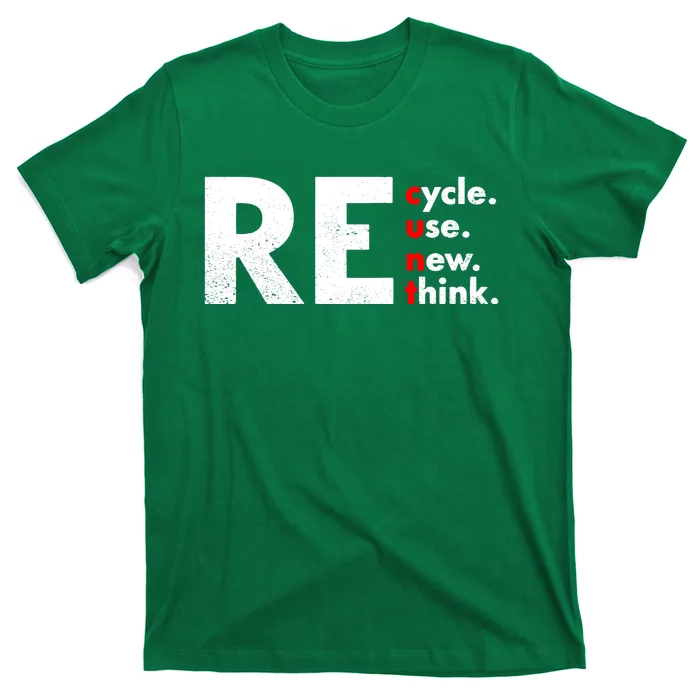 Recycle Reuse Renew Rethink Crisis Environmental Activism T-Shirt