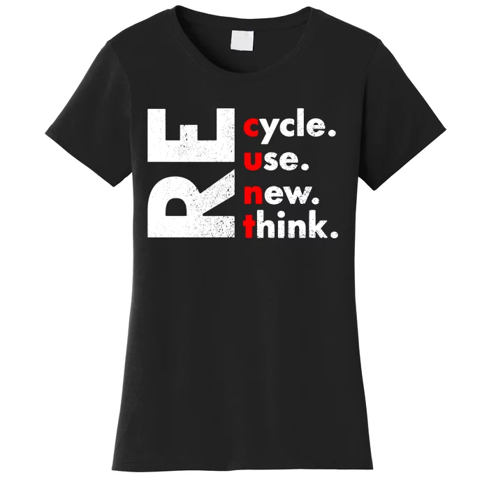 Recycle Reuse Renew Rethink Crisis Environmental Activism Women's T-Shirt