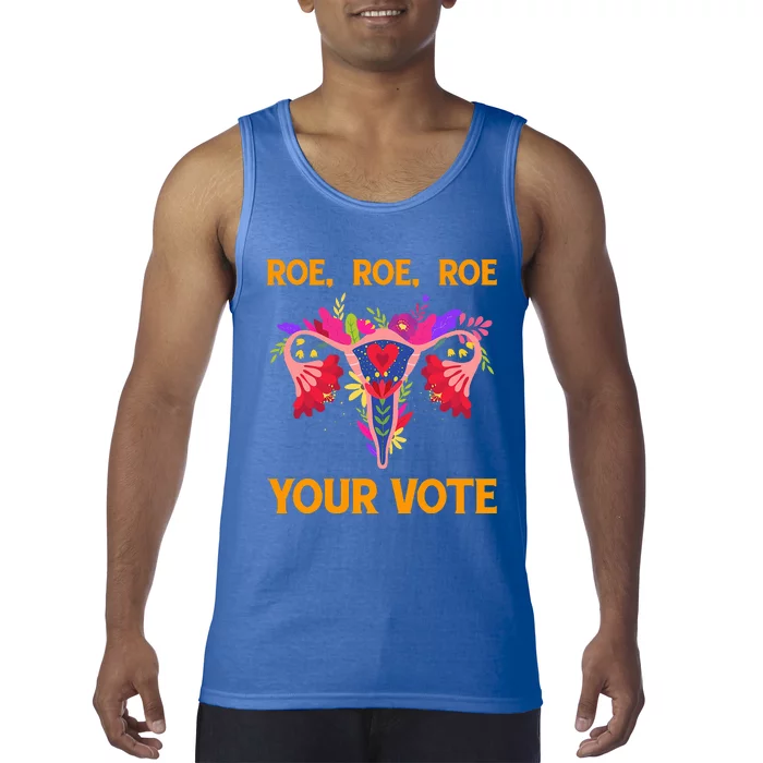 Roe Roe Roe Your Vote Floral Feminist Flowers Tank Top