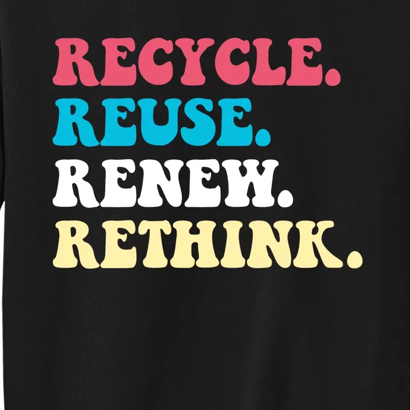 Recycle Reuse Renew Rethink Sweatshirt