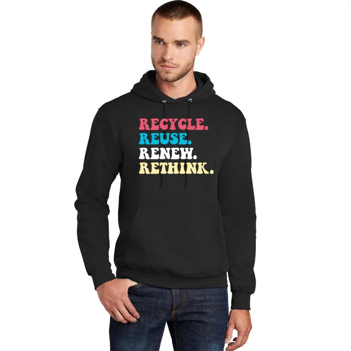 Recycle Reuse Renew Rethink Tall Hoodie