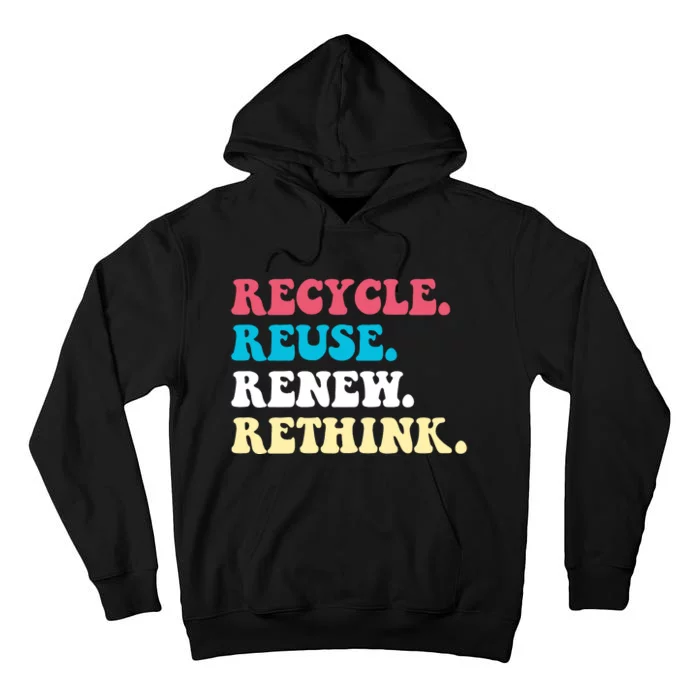 Recycle Reuse Renew Rethink Tall Hoodie