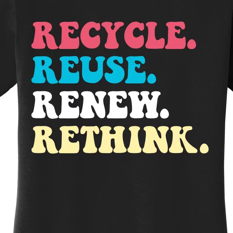 Recycle Reuse Renew Rethink Women's T-Shirt