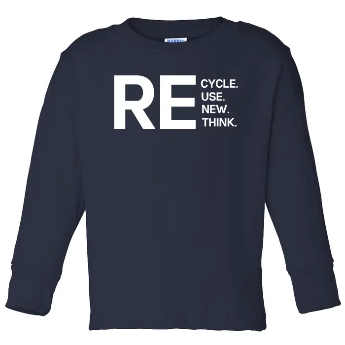 Recycle Reuse Renew Rethink Toddler Long Sleeve Shirt