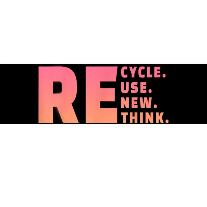 Recycle Reuse Renew Rethink Crisis Environmental Activism Bumper Sticker