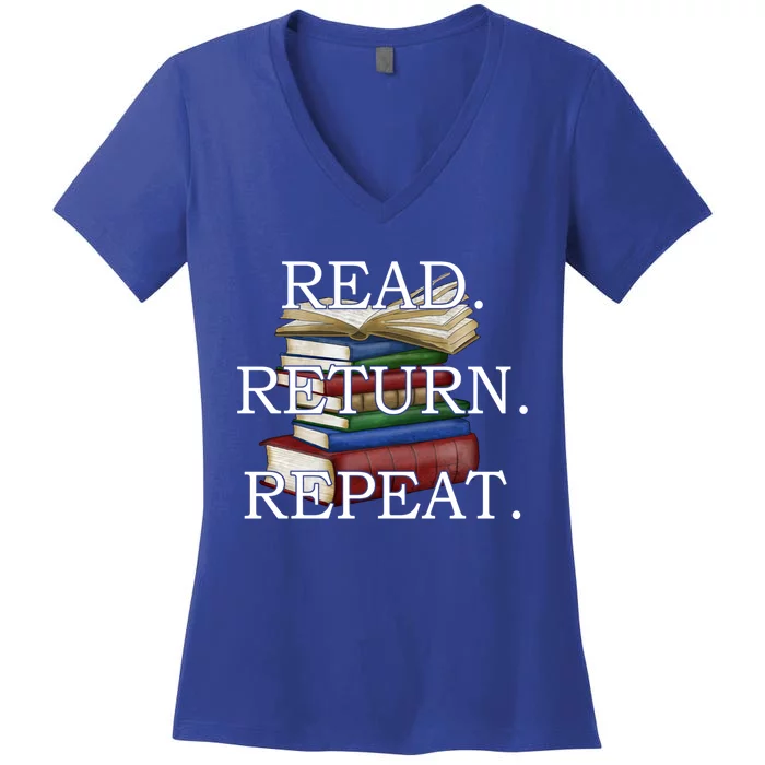 Read Return Repeat Funny Librarian Book Reading Gift Women's V-Neck T-Shirt