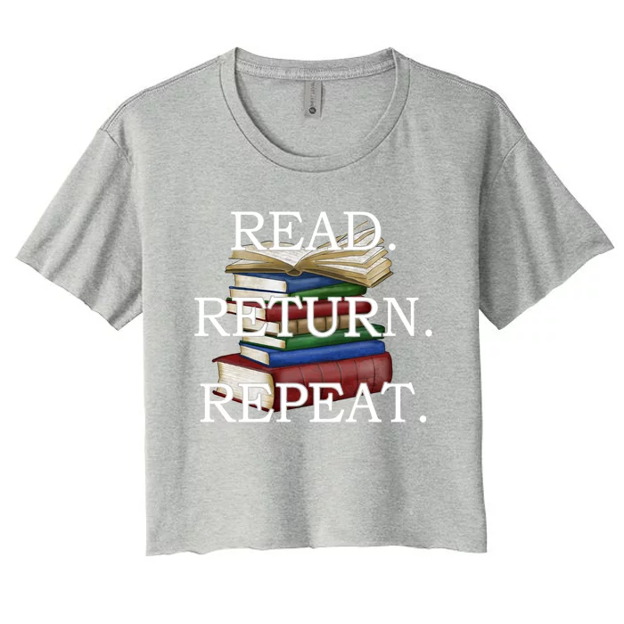 Read Return Repeat Funny Librarian Book Reading Gift Women's Crop Top Tee