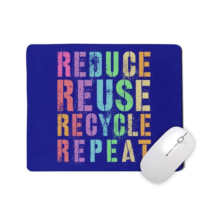 Reduce Reuse Recycle Repeat Save Planet Earth Day Funny Gift Mousepad