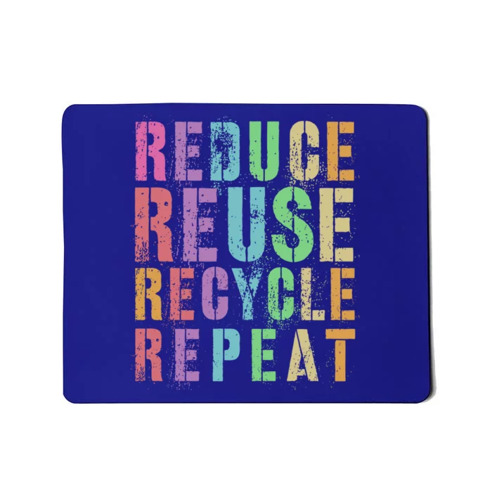 Reduce Reuse Recycle Repeat Save Planet Earth Day Funny Gift Mousepad