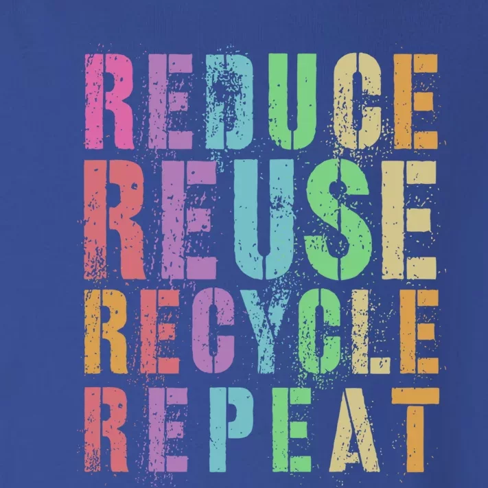 Reduce Reuse Recycle Repeat Save Planet Earth Day Funny Gift Toddler Long Sleeve Shirt