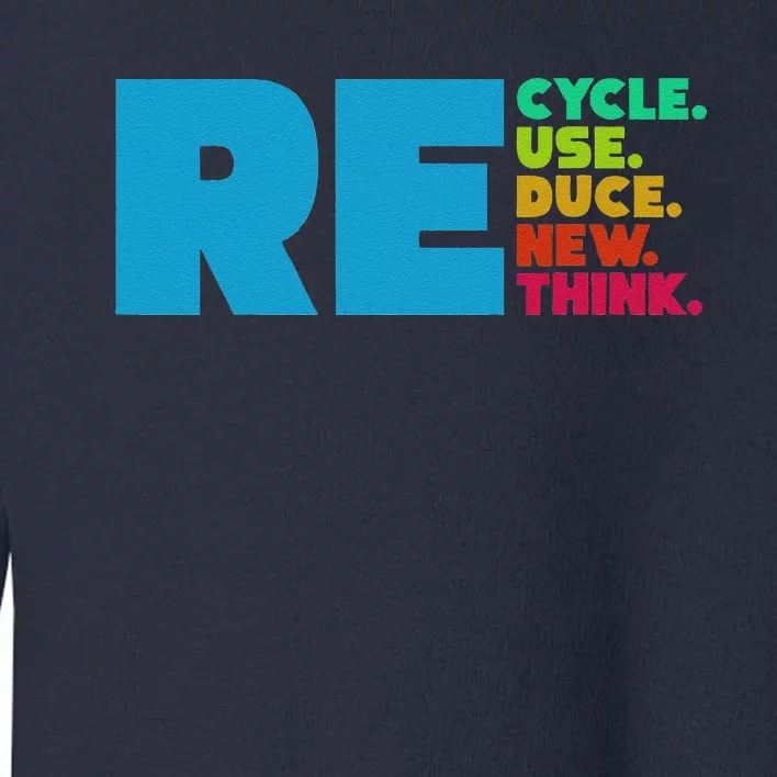 Recycle Reuse Reduce Renew Rethink Crisis Environmental Toddler Sweatshirt