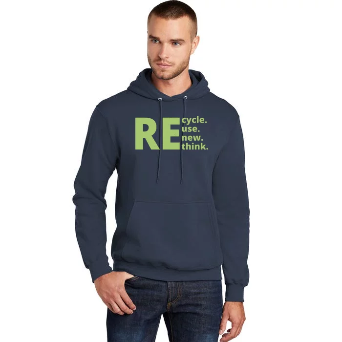 Recycle Reuse Renew Rethink Tall Hoodie