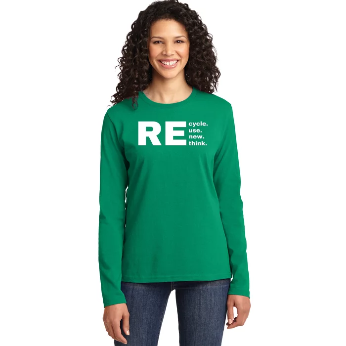 Recycle Reuse Renew Rethink Crisis Environmental Activism Earth Day Ladies Long Sleeve Shirt