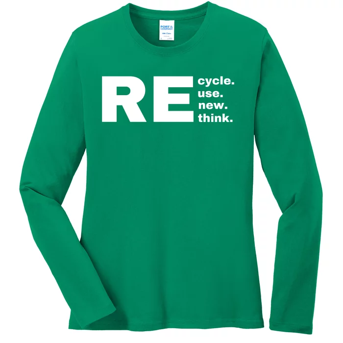 Recycle Reuse Renew Rethink Crisis Environmental Activism Earth Day Ladies Long Sleeve Shirt