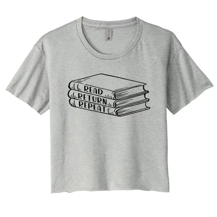 Read Return Repeat School Librarian Library Worker Gift Women's Crop Top Tee