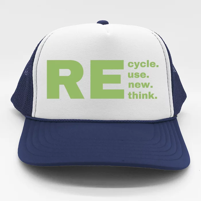 Recycle Reuse Renew Rethink Crisis Environmental Activism Earth Day Trucker Hat