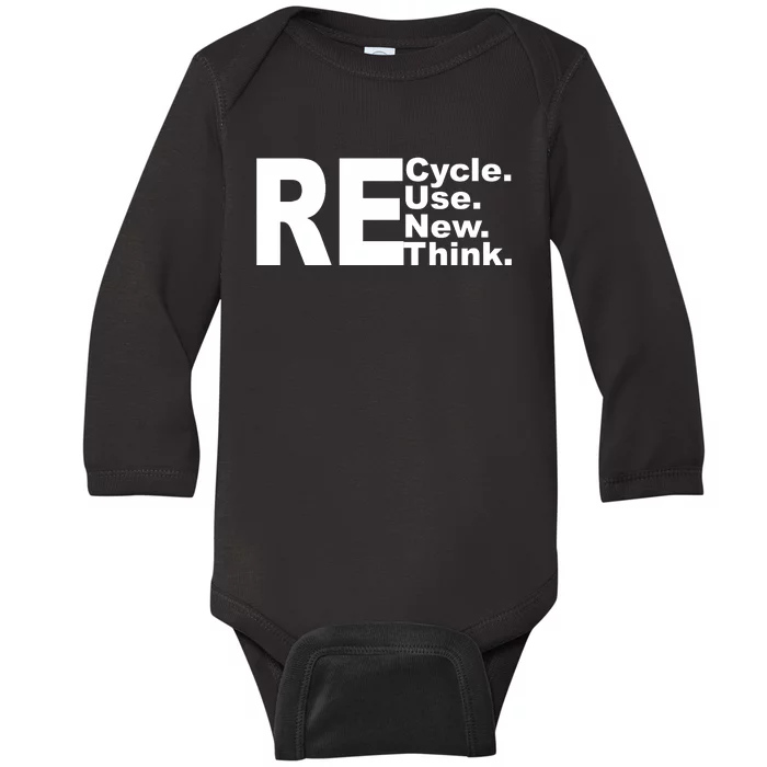 Recycle Reuse Renew Re Rethink Baby Long Sleeve Bodysuit