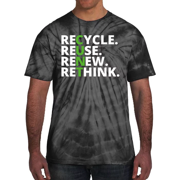 Recycle Reuse Renew Rethink Crisis Environmental Activism Earth Day Tie-Dye T-Shirt