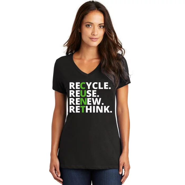 Recycle Reuse Renew Rethink Crisis Environmental Activism Earth Day Women's V-Neck T-Shirt