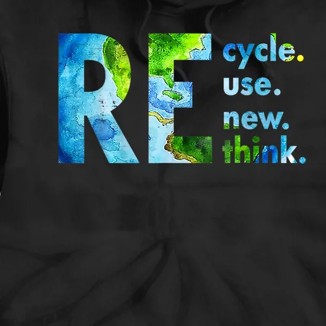 Recycle Reuse Renew Rethink Earth Day Environmental Activism Tie Dye Hoodie