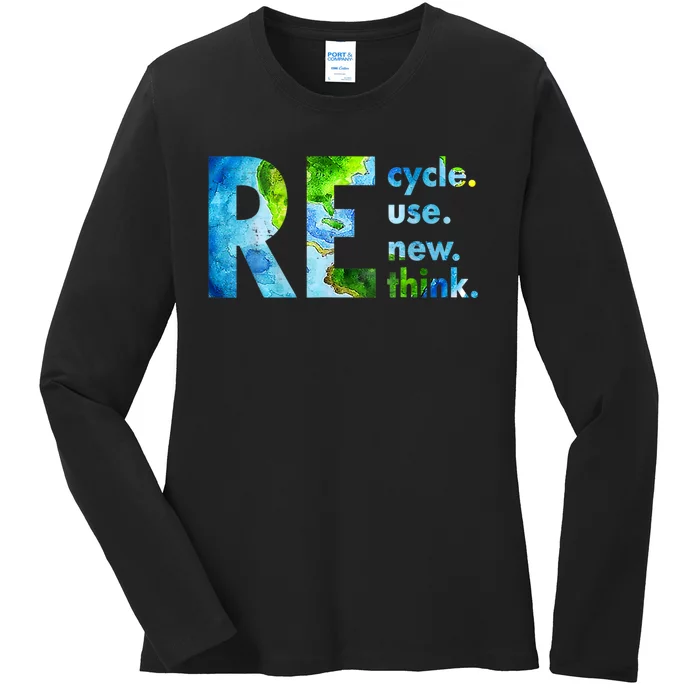 Recycle Reuse Renew Rethink Earth Day Environmental Activism Ladies Long Sleeve Shirt