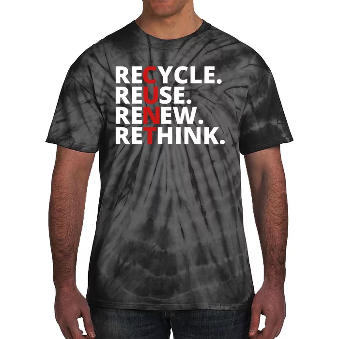 Recycle Reuse Renew Rethink Crisis Environmental Activism Earth Day Tie-Dye T-Shirt