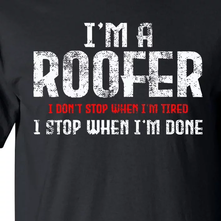 Roofer Roofing Tall T-Shirt