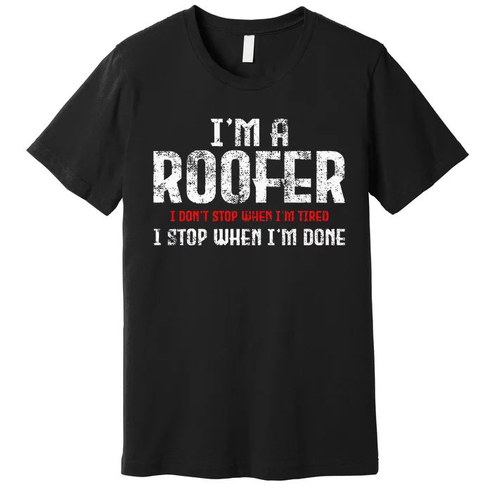 Roofer Roofing Premium T-Shirt