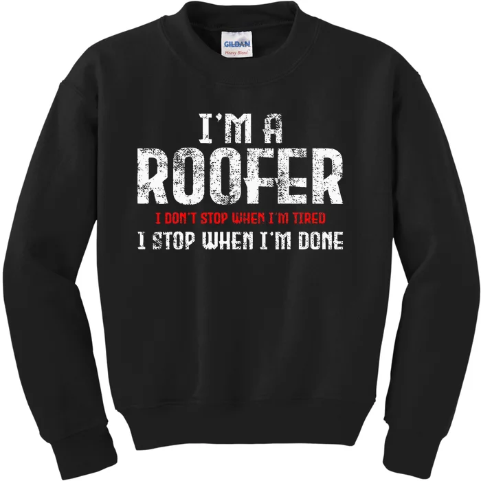 Roofer Roofing Kids Sweatshirt