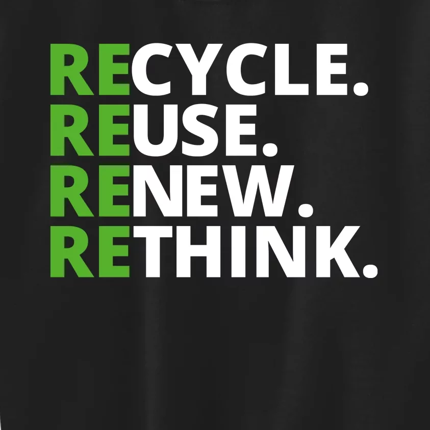 Recycle Reuse Renew Rethink Crisis Environmental Activism Earth Day Kids Sweatshirt