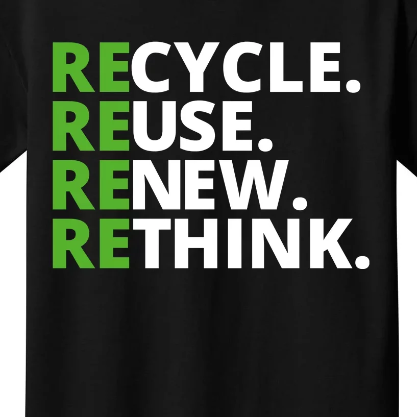 Recycle Reuse Renew Rethink Crisis Environmental Activism Earth Day Kids T-Shirt