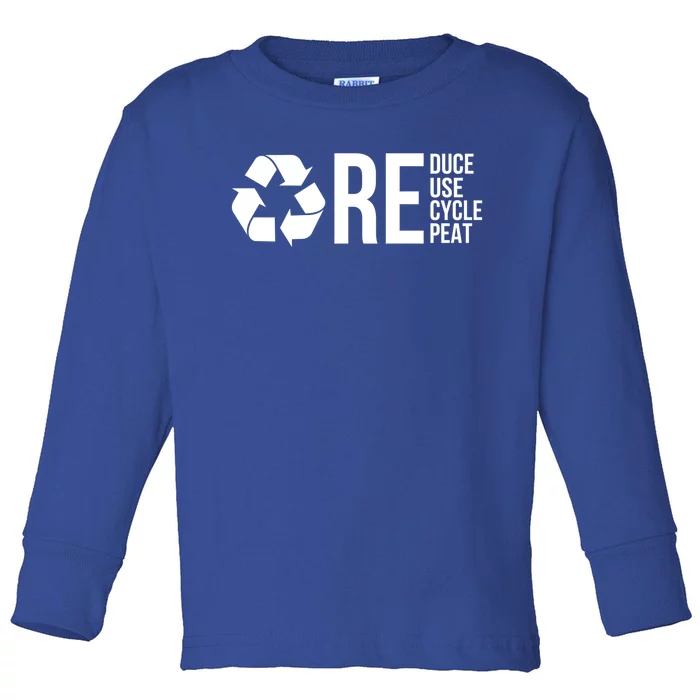 Reduce Reuse Recycle Repeat Save Earth Happy Earth Day Gift Toddler Long Sleeve Shirt