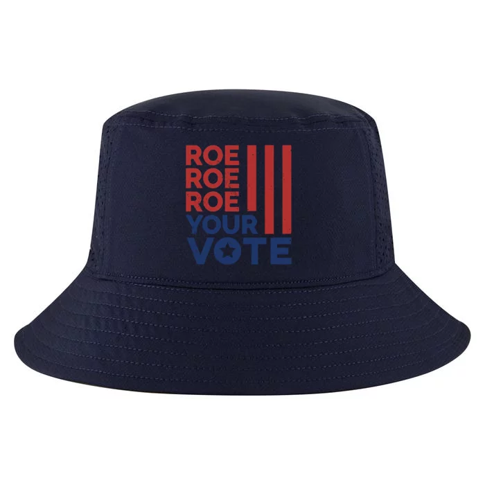 Roe Roe Roe Your Vote Reproductive Rights Gift Cool Comfort Performance Bucket Hat