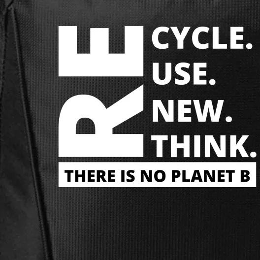 Recycle Reuse Renew Rethink There Is No Planet B Earth Day City Backpack