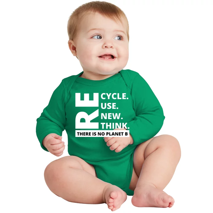 Recycle Reuse Renew Rethink There Is No Planet B Earth Day Baby Long Sleeve Bodysuit