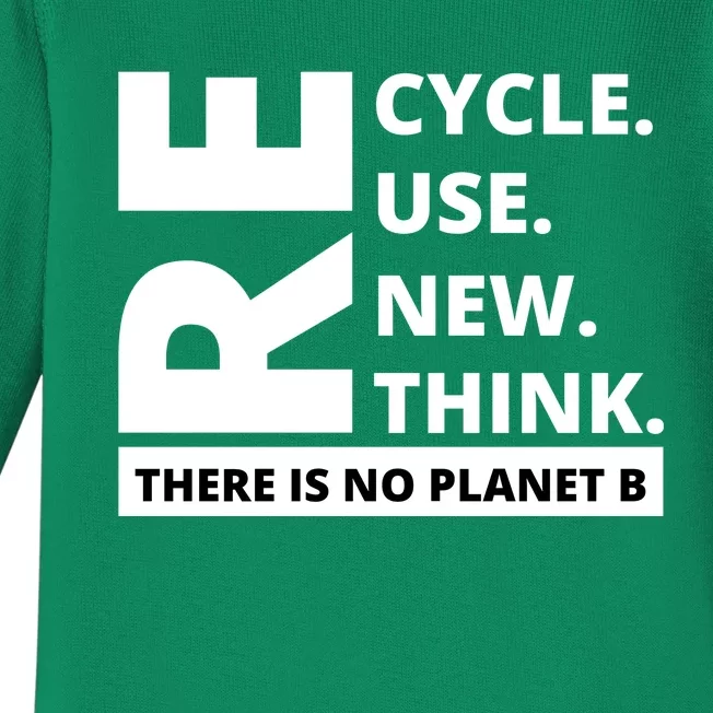 Recycle Reuse Renew Rethink There Is No Planet B Earth Day Baby Long Sleeve Bodysuit