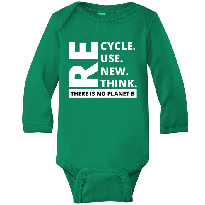 Recycle Reuse Renew Rethink There Is No Planet B Earth Day Baby Long Sleeve Bodysuit