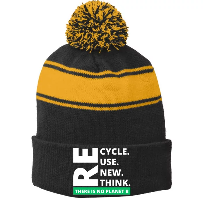 Recycle Reuse Renew Rethink There Is No Planet B Earth Day Stripe Pom Pom Beanie