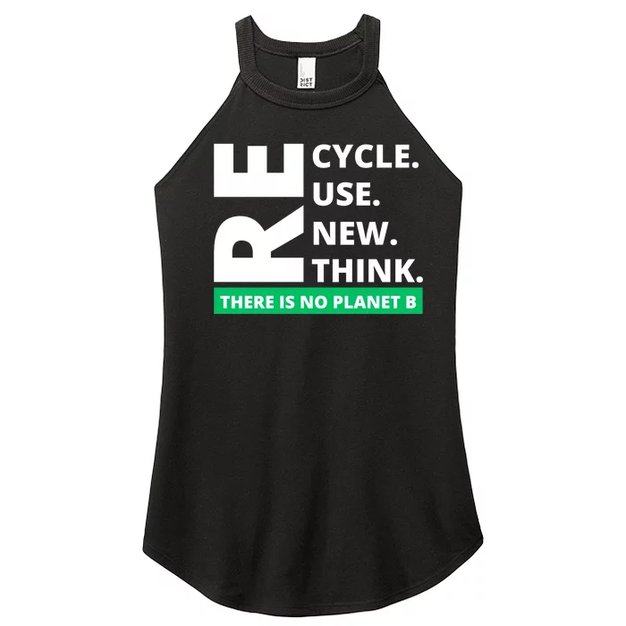 Recycle Reuse Renew Rethink There Is No Planet B Earth Day Women’s Perfect Tri Rocker Tank