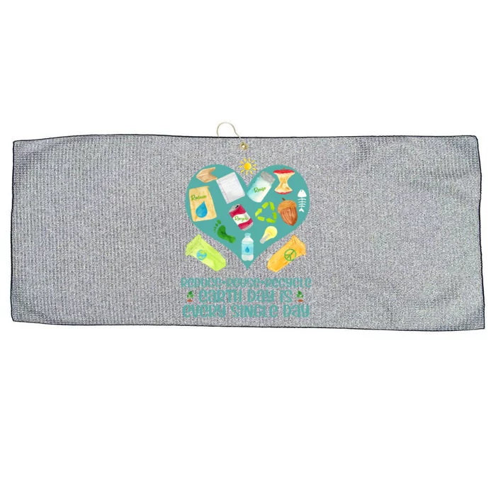 Reuse Reduce Recycle Funny Gift Love And Heart Funny Gift Earth Day Is Every Day Large Microfiber Waffle Golf Towel