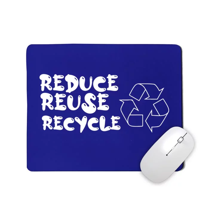 Reduce Reuse Recycle Gift Mousepad