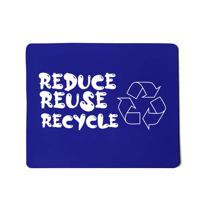 Reduce Reuse Recycle Gift Mousepad