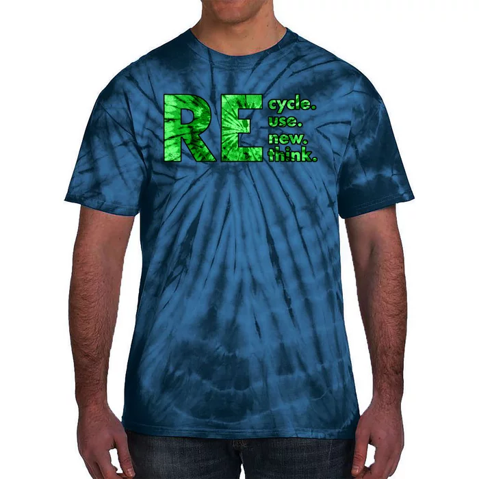 Recycle Reuse Renew Rethink Crisis Environmental Activism Tie-Dye T-Shirt