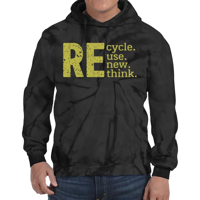 Recycle Reuse Renew Rethink Crisis Environmental Activism Tie Dye Hoodie