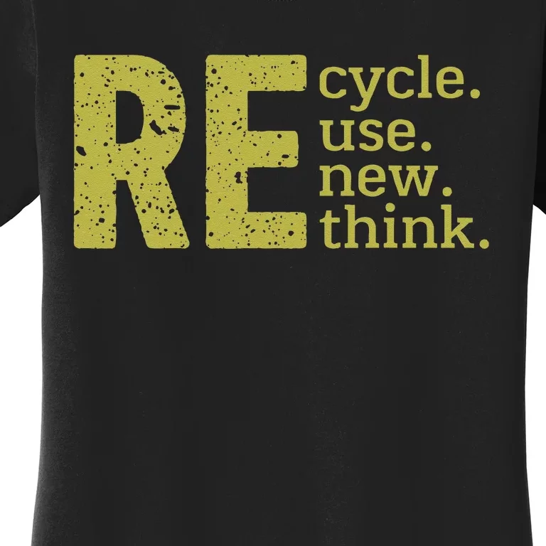 Recycle Reuse Renew Rethink Crisis Environmental Activism Women's T-Shirt