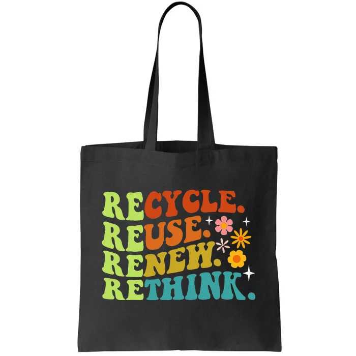 Recycle Reuse Renew Rethink Earth Day Environmental Activism Tote Bag